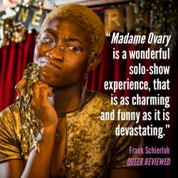 Performer Satchel Williams, who plays Rosa in Madame Ovary. 