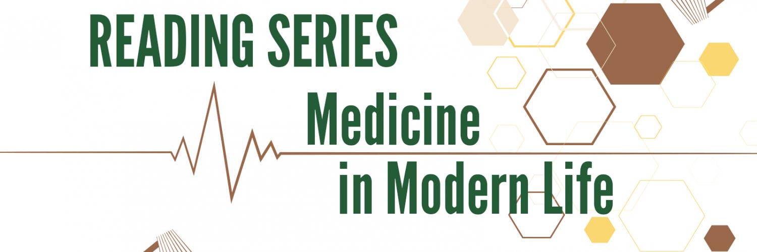Reading Series: Medicine in Modern Life