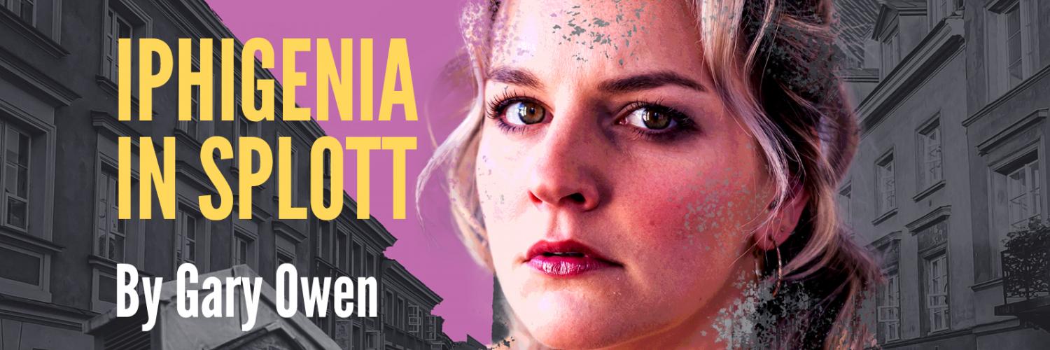 Iphigenia in Splott by Gary Owen; a young woman in front of an industrial town