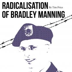 The Radicalisation of Bradley Manning promotional artwork. Design: Katie Reing